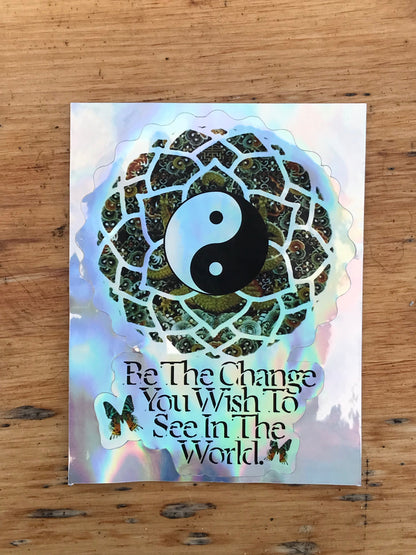 Be The Change Holographic Cut Sticker